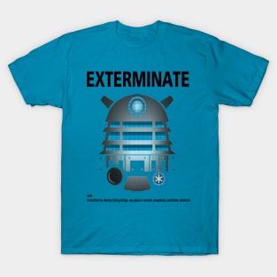 EXTERMINATE T-Shirt